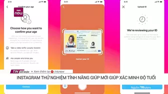 Instagram thử nghiệm tính năng mới giúp xác minh độ tuổi người dùng | VTC Now