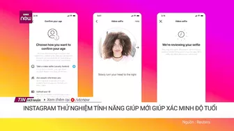 Instagram thử nghiệm tính năng mới giúp xác minh độ tuổi người dùng | VTC Now