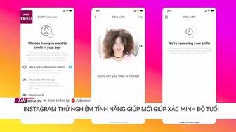 Instagram thử nghiệm tính năng mới giúp xác minh độ tuổi người dùng | VTC Now