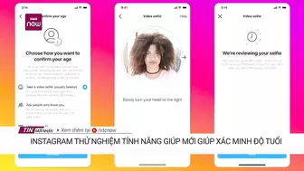 Instagram thử nghiệm tính năng mới giúp xác minh độ tuổi người dùng | VTC Now