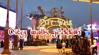 CITY WALK JEDDAH || perfect to travel here in jeddah