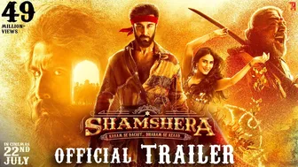 Shamshera Official Trailer | Ranbir Kapoor, Sanjay Dutt, Vaani Kapoor | Karan Malhotra | 22 July 22