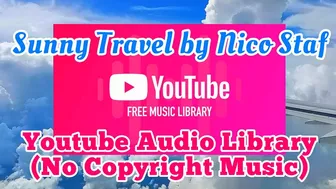 Sunny Travel by Nico Staf. No Copyright | Free to Download | Youtube Audio Library