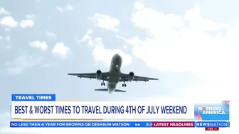 The best times to travel over July Fourth weekend | Morning in America