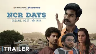 NCR Days - Dreams, Dosti और MBA Trailer | The Timeliners