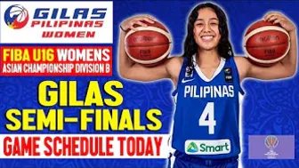 GILAS PILIPINAS U16 Womens SEMIFINALS Game Schedule Today