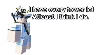 The Rarest Tower in A Nutshell.. (TDS Meme?..)