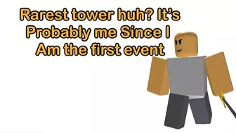 The Rarest Tower in A Nutshell.. (TDS Meme?..)