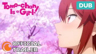 Tomo-chan Is a Girl! | DUB | OFFICIAL TRAILER