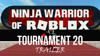 Ninja Warrior of ROBLOX, Tournament 20 TRAILER