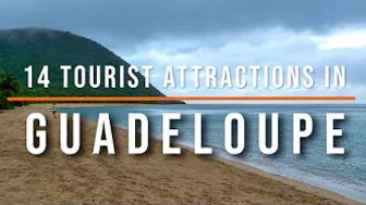 14 Top-Rated Tourist Attractions in Guadeloupe | Travel Video | Travel Guide | SKY Travel