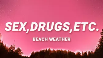 Beach Weather - Sex Drugs etc (Lyrics)