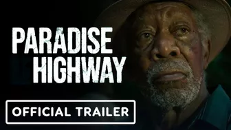 Paradise Highway - Official Trailer (2022) Morgan Freeman, Juliette Binoche, Frank Grillo