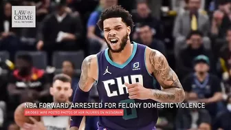 NBA Hornets' Miles Bridges Arrested For Felony Domestic Violence, Wife Shares Photos on Instagram