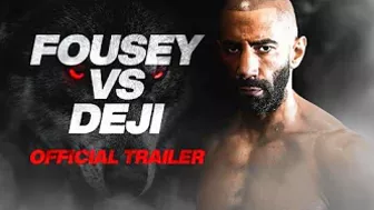 FOUSEY vs DEJI- Official Trailer.