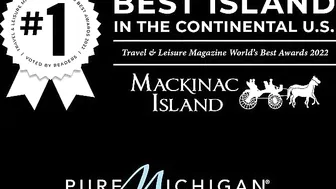 Mackinac Island Named #1 Island in the Continental US by Travel + Leisure Magazine!