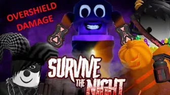 Roblox Survive The Night - OVERSHIELD DAMAGE (With @JojonoMg , @ChefPumpkin and @Mj The aurakeeper )