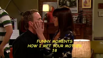 Funny Moments 18 - How I Met Your Mother