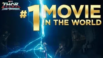 Marvel Studios' Thor: Love and Thunder | Number One Movie In The World