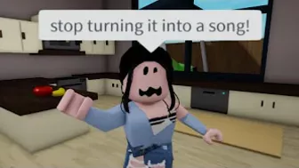 When you turn everything into a song???? (Roblox Meme)