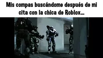 Mis Compas buscándome después de mi cita con la Chica de Roblox...