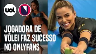 Jogadora de vôlei entra para OnlyFans e diz que ganha R$ 100 mil por mês