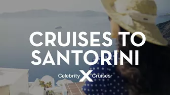 Discover Santorini with Celebrity Cruises