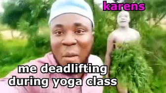 karens when you deadlift during yoga class