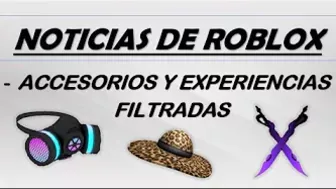 Noticias de Roblox - Accesorios y Experiencias filtradas