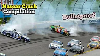 NASCAR Crash Compilation~Bulletproof