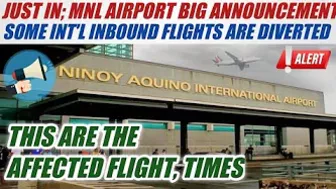 TRAVEL UPDATE; MANILA INTL AIRPORT ANNOUNCEMENT MORE FLIGHTS ARE DIVERTED