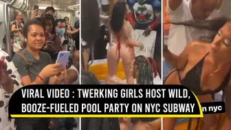 Twerking girls host wild pool party on NYC subway | Viral Video