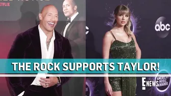 How Dwayne Johnson Supports Taylor Swift's Re-Recorded Music | E! News