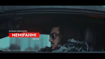 Ehsan Daryadel - Nemifahmi Remix | Trailer