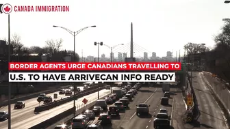 US Canada Border Updates : Be Aware!! New Travel Update from Border Agents | Canada-US Immigration