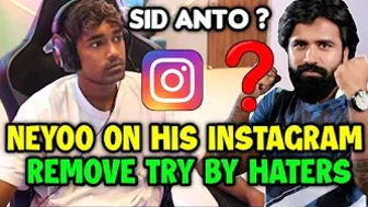 Neyoo on his Instagram account remove by haters ? Ghatak on Sid Anto ????????