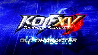 KOF XV DLC｜NEW CHARACTERS｜Trailer