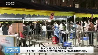 Sanya resort: tourists on a beach holiday now trapped in COVID lockdown