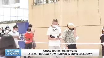 Sanya resort: tourists on a beach holiday now trapped in COVID lockdown