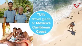 Travel Guide to Mexico’s Caribbean Coast | TUI