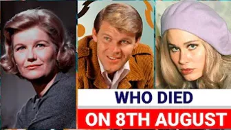 8 Famous Actors and People who died Today 8th August 2022