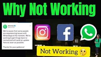 Why WhatsApp, Instagram and Facebook Not Working???