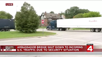 Travel between US, Canada blocked at Ambassador Bridge over explosives threat