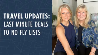 Travel Updates: Last Minute Deals to No Fly Lists