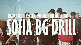 ZIGGO GANG - SOFIA BG DRILL FT. PEPCHO, BOJKATA, TONKATA, MONEY G (Official Video)