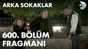 Arka Sokaklar 600. Bölüm Fragmanı