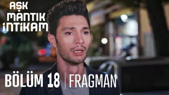 Aşk Mantık İntikam 18. Bölüm 1. Fragman