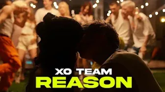 XO TEAM - Reason (Official Music Video)