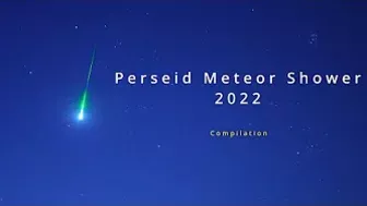 Perseid Meteor Shower 2022 - compilation