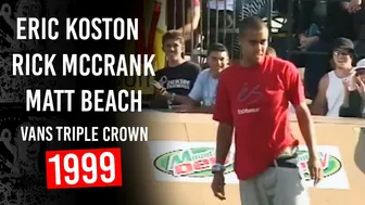 Eric Koston, Rick Mccrank & Matt Beach - Vans Triple Crown 1999 | Classic Steez